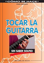 Télécharger le livre :  Tocar la guitarra sin saber solfeo