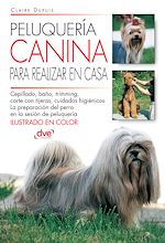 Télécharger le livre :  Peluquería canina para realizar en casa