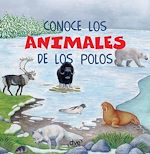 Télécharger le livre :  Conoce los animales de los polos