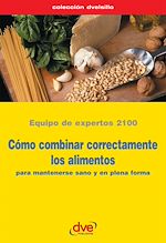 Télécharger le livre :  Cómo combinar correctamente los alimentos