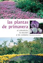 Télécharger le livre :  Las plantas de primavera. El calendario, la elección y los cuidados