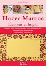 Télécharger le livre :  Hacer marcos. Decorar el hogar