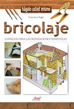 Télécharger le livre :  Bricolaje - Consejos para las reparaciones domésticas