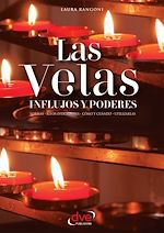 Télécharger le livre :  Las velas. Influjos y poderes. Formas, ritos evocadores, cómo y cuándo, utilizarlas
