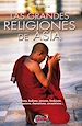 Télécharger le livre :  Las grandes religiones de Asia… vedismo, budismo, jainismo, hinduismo, maniqueísmo, chamanismo, zoroastrismo…