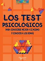 Télécharger le livre :  Los test psicológicos. Para conocerse mejor a sí mismo y conocer a los demás