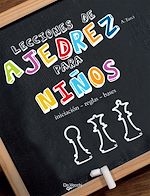 Télécharger le livre :  Lecciones de ajedrez para niños
