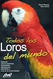 Télécharger le livre :  Todos los loros del mundo