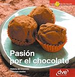Télécharger le livre :  Pasión por el Chocolate. Historia del chocolate. Sabrosas recetas
