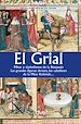 Télécharger le livre :  El grial. Mitos y simbolismos de la Búsqueda. Las grandes figuras: Arturo, los caballeros de la Mesa Redonda…