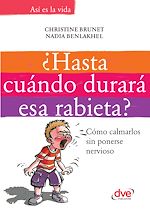 Télécharger le livre :  ¿Hasta cuándo durará esa rabieta?: Cómo calmarlos sin ponerse nervioso