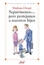 Télécharger le livre :  Separémonos... pero protejamos a nuestros hijos