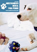 Télécharger le livre :  Adiestramiento mental para perros