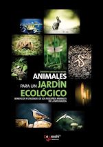 Télécharger le livre :  Animales para un jardín ecológico