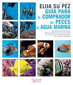 Télécharger le livre :  Elija su pez. Guía para el comprador de peces de agua marina