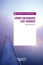 Télécharger le livre :  Cómo recordar los sueños