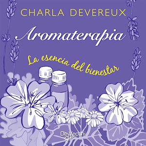 Téléchargez le livre :  Aromaterapia. La esencia del bienestar