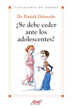 Télécharger le livre :  ¿Se debe ceder ante los adolescentes?