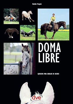 Télécharger le livre :  Doma libre. Ejercicios para caballos de recreo