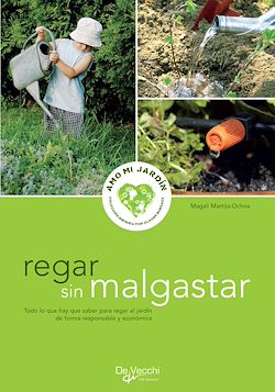 Télécharger le livre :  Regar sin malgastar - para regar el jardín de forma responsable y económica