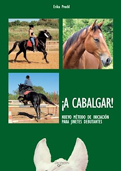 Télécharger le livre :  ¡A cabalgar! Nuevo método de iniciación para jinetes debutantes