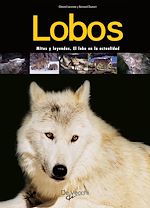 Télécharger le livre :  Lobos. Mitos y leyendas. El lobo en la actualidad
