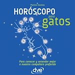 Télécharger le livre :  Horóscopo para gatos. Para conocer y entender mejor a nuestro compañero preferido