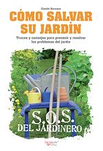 Télécharger le livre :  Cómo salvar su jardín - SOS del jardinero