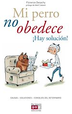 Download this eBook Mi perro no obedece ¡Hay solución!