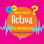 Télécharger le livre :  Activa tu memoria. ¡No te olvidarás de nada!