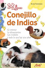 Télécharger le livre :  Mi... conejillo de indias: El carácter, la alimentación, los cuidados y todo lo que hay que saber