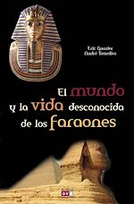 Télécharger le livre :  El mundo y la vida desconocida de los faraones