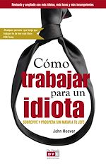 Télécharger le livre :  Cómo trabajar para un idiota