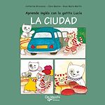 Télécharger le livre :  Aprende inglés con la gatita Lucía - La ciudad