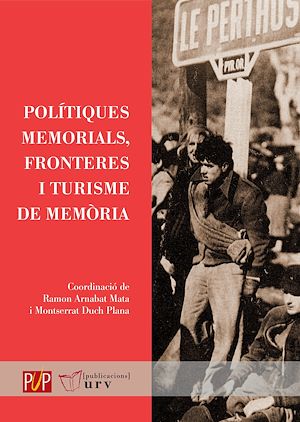 Téléchargez le livre :  Polítiques memorials, fronteres i turisme de memòria