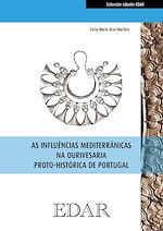 Télécharger le livre :  As influencias mediterrânicas na Ourivesaria proto-histórica de Portugal