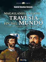 Download this eBook Magallanes y Elcano: travesía al fin del mundo