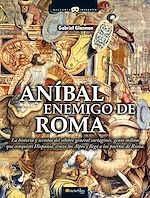 Download this eBook Anibal, enemigo de Roma