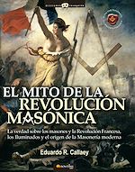 Download this eBook El mito de la revolución masónica