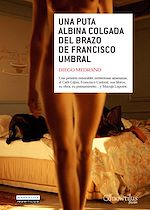 Download this eBook Una puta albina colgada del brazo de Francisco Umbral