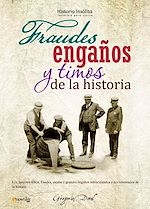 Download this eBook Fraudes, engaños y timos de la historia