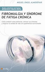 Download this eBook Fibromialgia y Síndrome de Fatiga Crónica