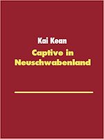 Télécharger le livre :  Captive in Neuschwabenland