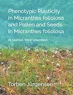 Download this eBook Phenotypic Plasticity in Micranthes foliolosa and Pollen and Seeds in Micranthes foliolosa
