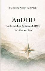 Download this eBook AuDHD - Understanding Autism and ADHD in Women's Lives