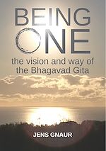 Télécharger le livre :  Being One: the vision and way of the Bhagavad Gita