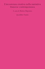 Télécharger le livre :  L'incoerenza creativa nella narrativa francese contemporanea