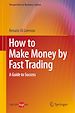 Télécharger le livre :  How to Make Money by Fast Trading