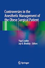 Télécharger le livre :  Controversies in the Anesthetic Management of the Obese Surgical Patient