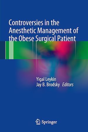 Téléchargez le livre :  Controversies in the Anesthetic Management of the Obese Surgical Patient
